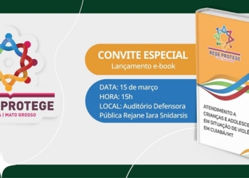 Rede Protege lança E-book sobre como atender criança e adolescente vítima de violência em Cuiabá