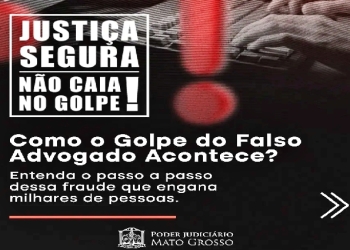 Golpistas se passam por advogados e extorquem vítimas; TJMT alerta à população