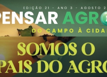 A Revista Pensar Agro destaca sustentabilidade e inovação no campo